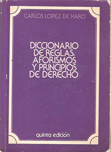Stock image for Diccionario de Reglas, Aforismos y Principios de Derecho. for sale by Hamelyn