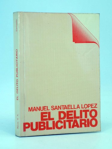 Imagen de archivo de El delito publicitario: aspectos penales de la comunicacin publicitaria a la venta por Almacen de los Libros Olvidados