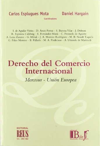 Beispielbild fr DERECHO DEL COMERCIO INTERNACIONAL MERCOSUR-UNIN EUROPEA zum Verkauf von Zilis Select Books