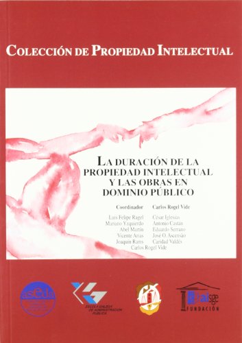 Imagen de archivo de La duracin de la propiedad intelectual y las obras en dominio pblico a la venta por MARCIAL PONS LIBRERO