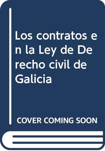 Stock image for Los contratos en la Ley de derecho Civil de Galicia for sale by MARCIAL PONS LIBRERO