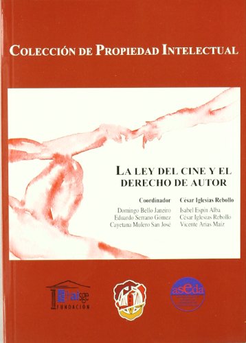 Stock image for La Ley del cine y el Derecho de autor for sale by MARCIAL PONS LIBRERO