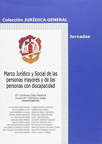 Beispielbild fr Marco jurdico y social de las personas mayores y de las personas con discapacidad zum Verkauf von MARCIAL PONS LIBRERO