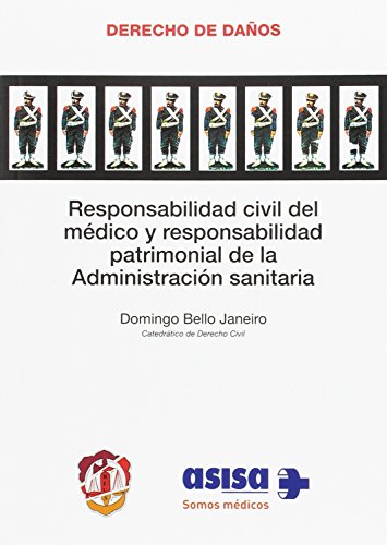 Stock image for Responsabilidad civil del mdico y responsabilidad patrimonial de la Administracin sanitaria for sale by MARCIAL PONS LIBRERO