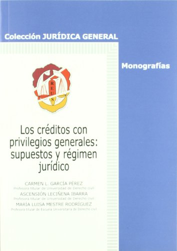Imagen de archivo de Los crditos con privilegios generales supuestos y rgimen jurdico a la venta por MARCIAL PONS LIBRERO