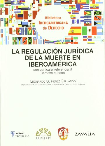 9788429015614: La regulacin jurdica de la muerte en Iberoamrica: Con particular referencia al Derecho cubano (Biblioteca Iberoamericana de Derecho)