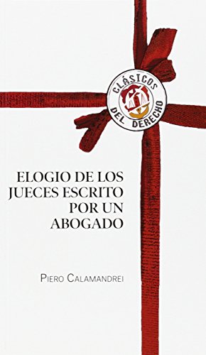 Beispielbild fr Elogio de los jueces escrito por un abogado zum Verkauf von WorldofBooks