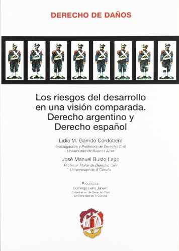 Stock image for Los riesgos del desarrollo en una visin comparada Derecho argentino y Derecho espaol for sale by MARCIAL PONS LIBRERO