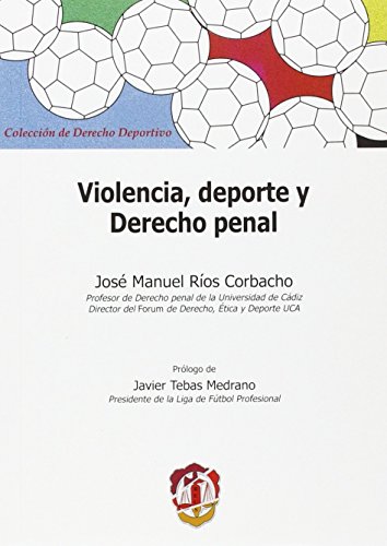Beispielbild fr VIOLENCIA, DEPORTE Y DERECHO PENAL zum Verkauf von MARCIAL PONS LIBRERO