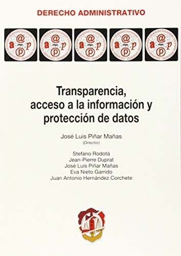 Imagen de archivo de TRANSPARENCIA, ACCESO A LA INFORMACIN Y PROTECCIN DE DATOS a la venta por Zilis Select Books