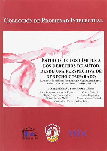 Imagen de archivo de Estudio de los Lmites a los Derechos de Autor Desde Una Perspectiva de Derecho Reproduccin, Prstamo y Comunicacin Pblica en Bibliotecas, Museos, Archivos y a la venta por Hamelyn