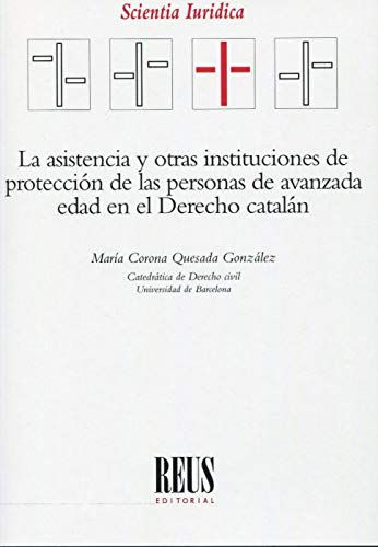 Imagen de archivo de La asistencia y otras instituciones de proteccin de las personas de avanzada edad en el Derecho cataln a la venta por AG Library