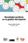Stock image for Novedades jurdicas en la gestin del deporte for sale by AG Library