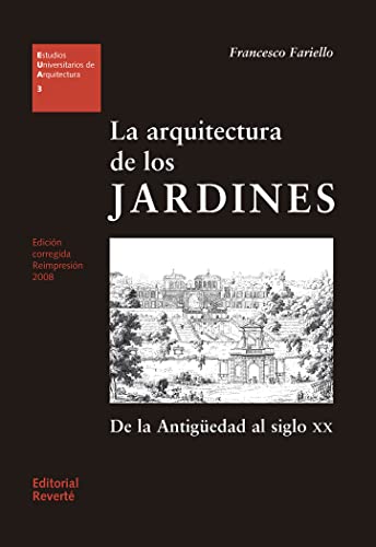 9788429121032: La arquitectura de los jardines: De la antigedad al siglo XX: 3 (Estudios Universitarios de Arquitectura (EUA))