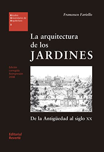 9788429121032: La arquitectura de los jardines: De la antigedad al siglo XX (Spanish Edition)