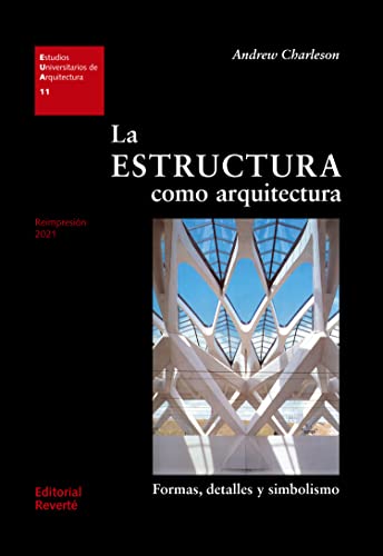Imagen de archivo de La estructura como arquitectura: Formas, detalles y simbolismo (Spanish Edition) a la venta por Books Unplugged