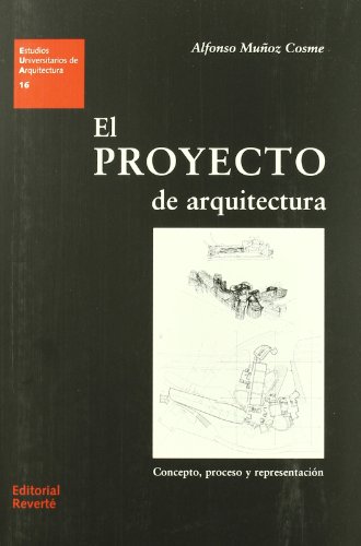 9788429121162: El proyecto de arquitectura/ The Project of Architecture: Concepto, Proceso Y Representacion/ Concept, Process and Representation: 16