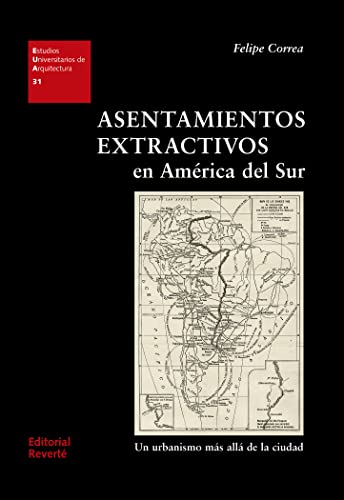 Imagen de archivo de Asentamientos extractivos en Amrica del Sur a la venta por AG Library