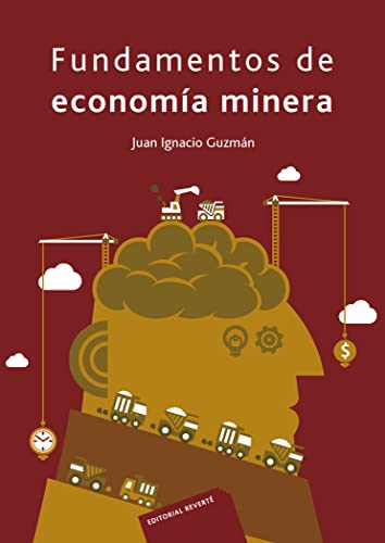 Imagen de archivo de FUNDAMENTOS DE ECONOMIA MINERA a la venta por Reuseabook