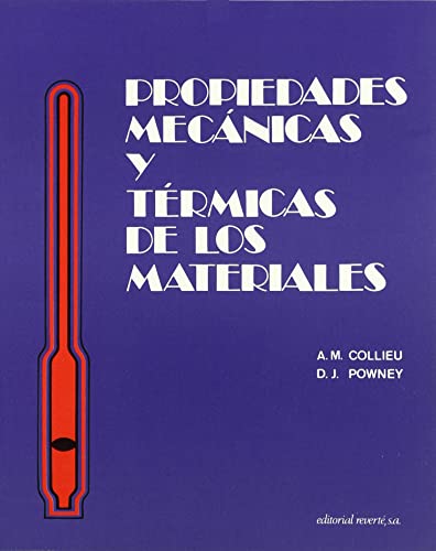 Imagen de archivo de PROPIEDADES MECNICAS Y TRMICAS DE MATERIALES a la venta por Zilis Select Books