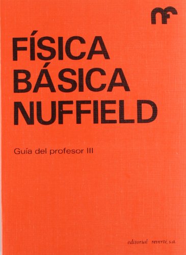 Stock image for Fsica bsica Nuffield Gua del profesor III for sale by Almacen de los Libros Olvidados