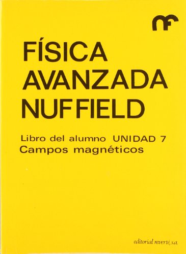 9788429142372: Libro del alumno. Unidad 7. Campos magnticos (Fsica avanzada Nuffield 7) (7)