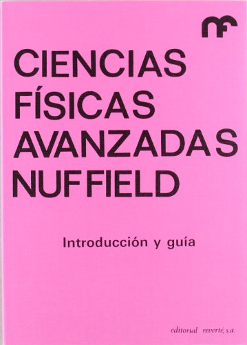 9788429142655: Introduccin y gua (Ciencias fsicas avanzadas Nuffield 4) (4)