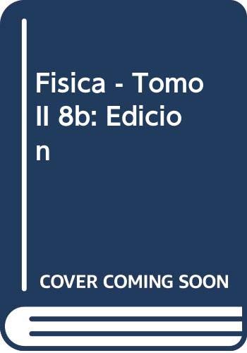 Fisica - Tomo II 8b: Edicion (Spanish Edition) (9788429143683) by Tipler, Paul A.