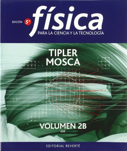Beispielbild fr FSICA PARA LA CIENCIA Y LA TECNOLOGA, VOL. 2B: LUZ zum Verkauf von Librerias Prometeo y Proteo