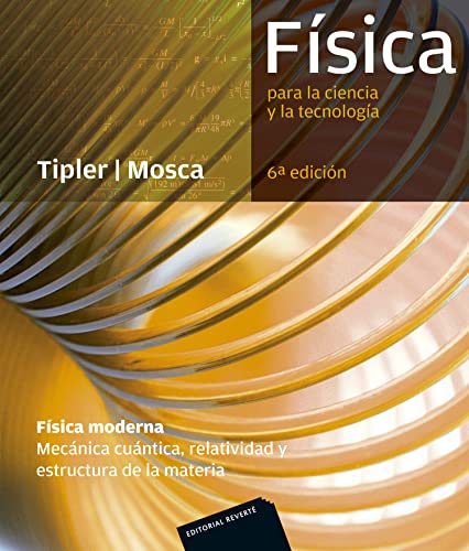 Fisica. Fisica moderna. 2 Cmecanica cuantica, relatividad y estructura de la materia