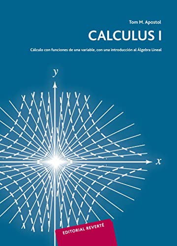 Stock image for CALCULUS. VOLUMEN 1. CLCULO CON FUNCIONES DE UNA VARIABLE, CON UNA INTRODUCCIN for sale by Zilis Select Books