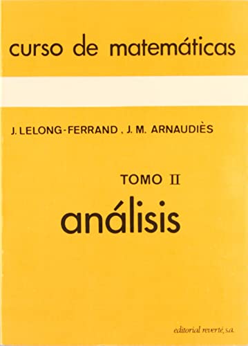 Imagen de archivo de Anlisis (Curso de matemticas) (TomoLelong-Ferrand, Jacqueline; Arna a la venta por Iridium_Books