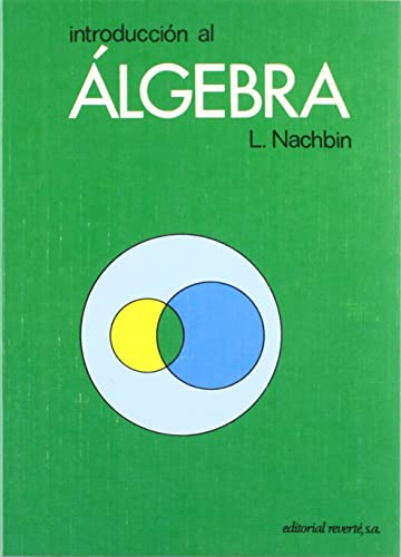 Imagen de archivo de INTRODUCCION AL ALGEBRA a la venta por Hilando Libros