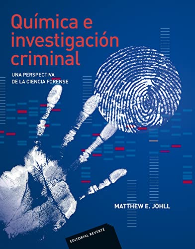 Beispielbild fr QUMICA E INVESTIGACIN CRIMINAL UNA PERSPECTIVA DE LA CIENCIA FORENSE zum Verkauf von Zilis Select Books