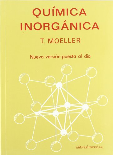 QuÃ­mica inorgÃ¡nica: Nueva versiÃ³n puesta al dÃ­a (Spanish Edition) (9788429173918) by Moeller, Therald