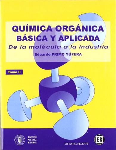 Imagen de archivo de Qumica orgnica bsica y aplicada de la molcula a la industria a la venta por Iridium_Books