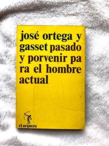 Stock image for PASADO Y PORVENIR PARA EL HOMBRE ACTUAL for sale by Librovicios