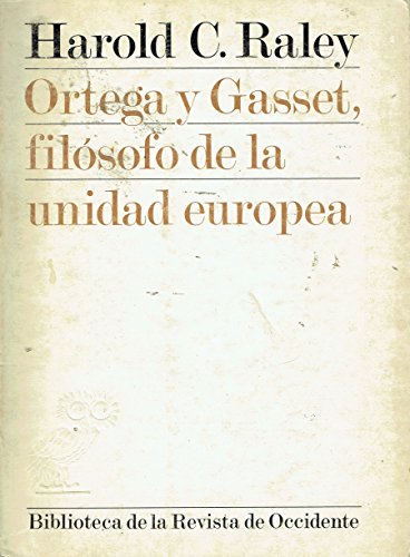 Imagen de archivo de Ortega y Gasset, Filosofo de la Unidad Europea a la venta por Librera 7 Colores