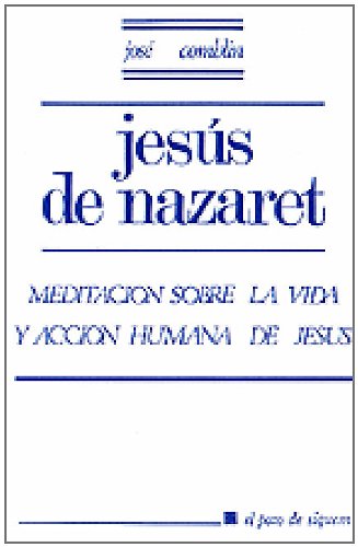 9788429304886: Jess de Nazaret: Meditacin sobre la vida y accin humana de Jess (Pozo de Siquem) (Spanish Edition)