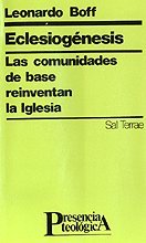 EclesiogÃ©nesis: Las comunidades de base reinventan la Iglesia (Presencia TeolÃ³gica) (Spanish Edition) (9788429305517) by Boff, Leonardo