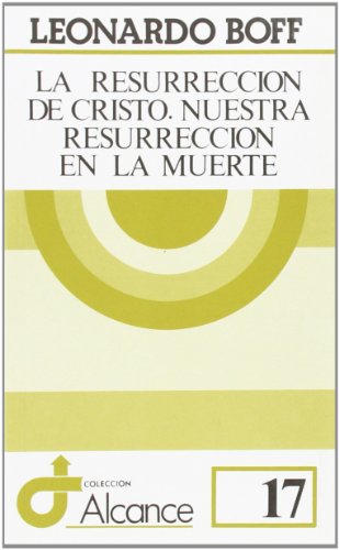 Imagen de archivo de 017 - LA RESURRECCIN DE CRISTO: NUESTRA RESURRECCIN EN LA MUERTE a la venta por Zilis Select Books