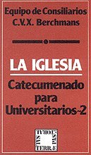 Imagen de archivo de Iglesia, la : Catecumenado para Universitarios - 2 a la venta por Hamelyn