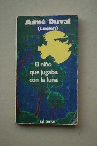 Imagen de archivo de El nio que jugaba con la luna a la venta por Ammareal