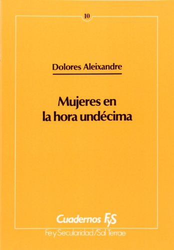 9788429308709: Mujeres En La Hora Undecima: 10 (Cuadernos FyS)