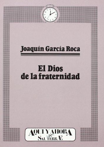 Beispielbild fr El Dios de la fraternidad: 10 (Cuadernos Aqu y Ahora) zum Verkauf von medimops