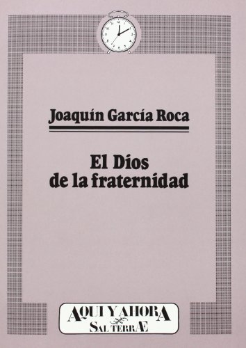 Stock image for El Dios de la fraternidad: 10 (Cuadernos Aqu y Ahora) for sale by medimops