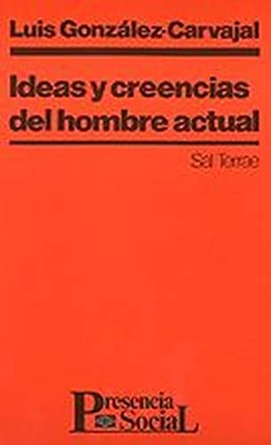 Ideas y creencias del hombre actual, 5ª edición - LUIS GONZÁLEZ-CARVAJAL