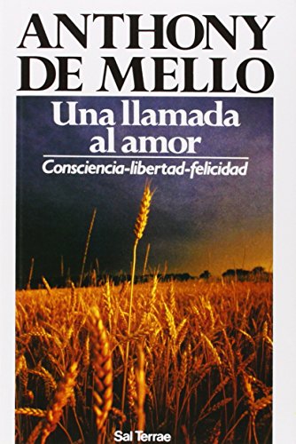 UNA LLAMADA AL AMOR . CONSCIENCIA-LIBERTAD-FELICIDAD