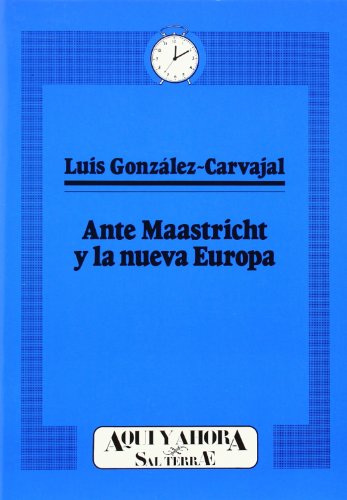 Beispielbild fr Ante Maastricht y la nueva Europa: 23 (Cuadernos Aqu y Ahora) zum Verkauf von medimops