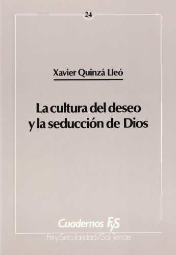 Beispielbild fr 024 - LA CULTURA DEL DESEO Y LA SEDUCCIN DE DIOS zum Verkauf von Zilis Select Books